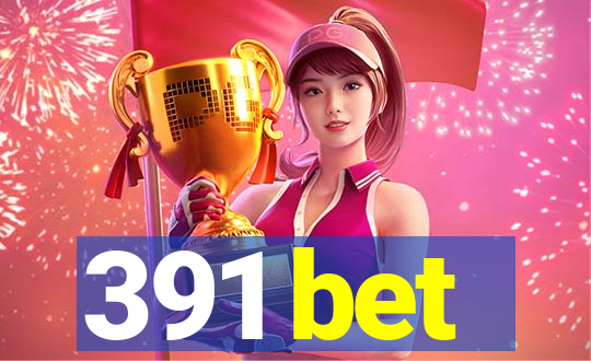 391 bet